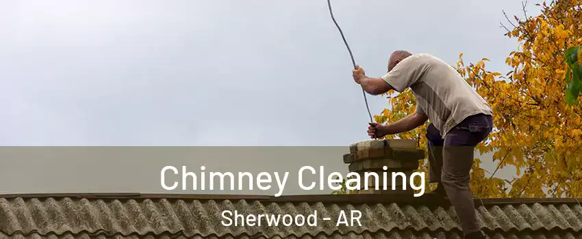  Chimney Cleaning Sherwood - AR