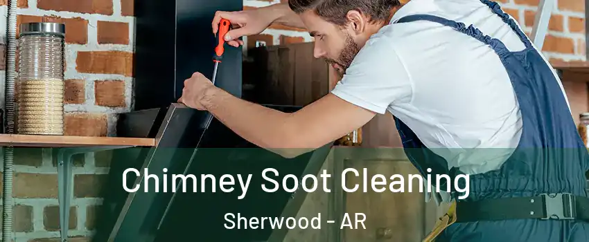 Chimney Soot Cleaning Sherwood - AR