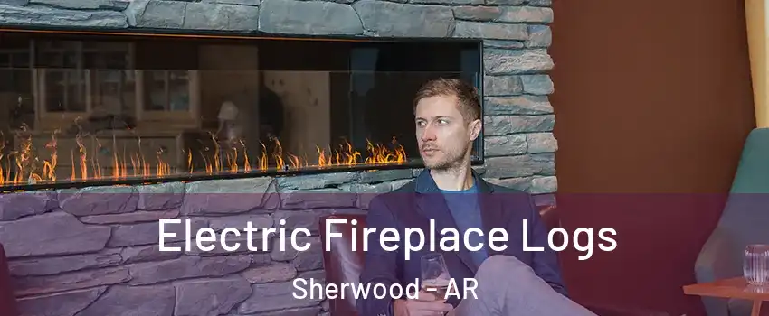  Electric Fireplace Logs Sherwood - AR
