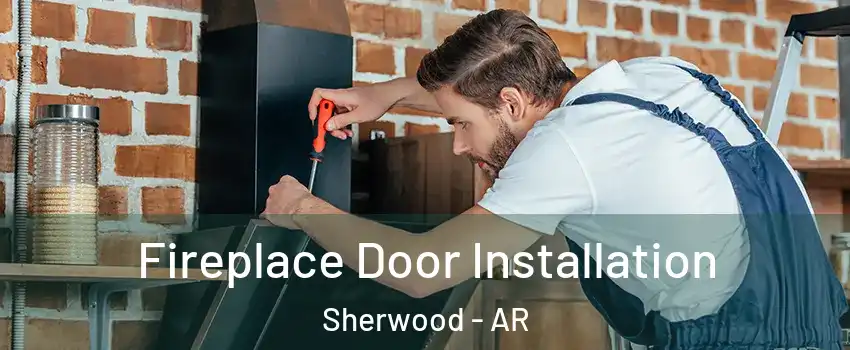  Fireplace Door Installation Sherwood - AR