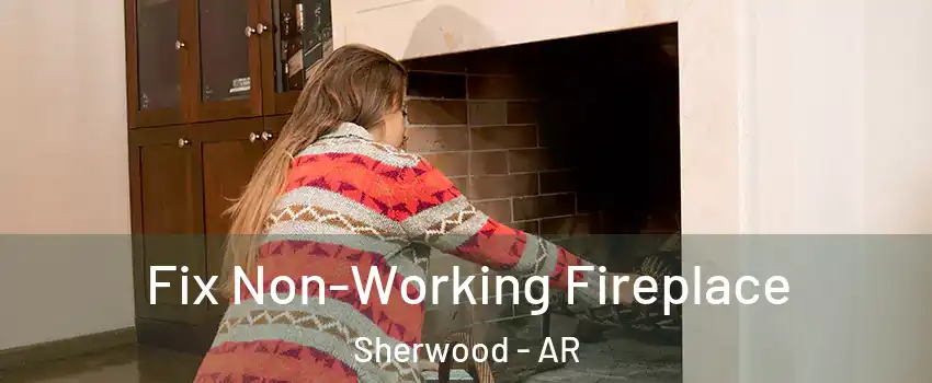  Fix Non-Working Fireplace Sherwood - AR