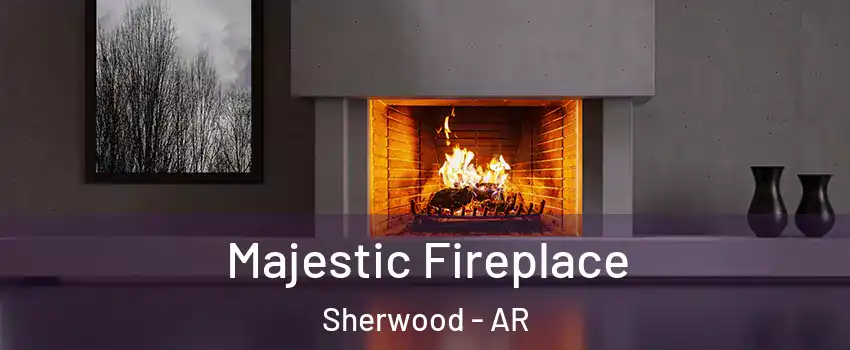  Majestic Fireplace Sherwood - AR