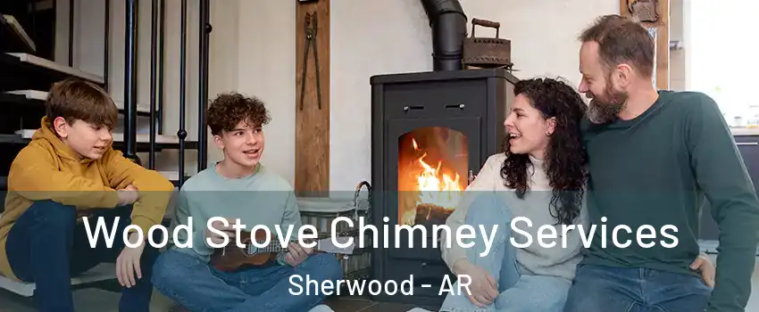 Wood Stove Chimney Services Sherwood - AR